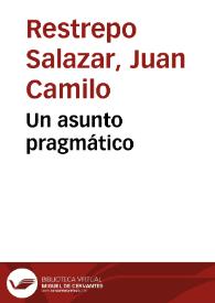 Un asunto pragmático | Biblioteca Virtual Miguel de Cervantes