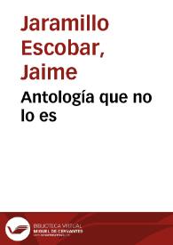 Antología que no lo es | Biblioteca Virtual Miguel de Cervantes