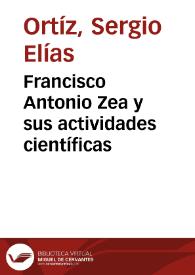 Francisco Antonio Zea  y sus actividades científicas | Biblioteca Virtual Miguel de Cervantes
