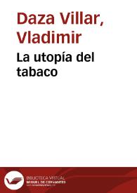 La utopía del tabaco | Biblioteca Virtual Miguel de Cervantes
