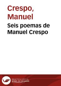 Seis poemas de Manuel Crespo | Biblioteca Virtual Miguel de Cervantes