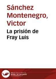 La prisión de Fray Luis | Biblioteca Virtual Miguel de Cervantes