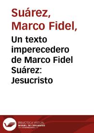 Un texto imperecedero de Marco Fidel Suárez: Jesucristo | Biblioteca Virtual Miguel de Cervantes
