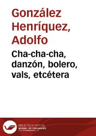 Cha-cha-cha, danzón, bolero, vals, etcétera | Biblioteca Virtual Miguel de Cervantes