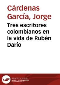 Tres escritores colombianos  en la vida de Rubén Darío | Biblioteca Virtual Miguel de Cervantes
