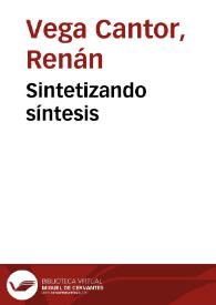 Sintetizando síntesis | Biblioteca Virtual Miguel de Cervantes