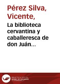 La biblioteca cervantina y caballeresca de don Juán Sedó | Biblioteca Virtual Miguel de Cervantes