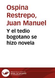 Y el tedio bogotano se hizo novela | Biblioteca Virtual Miguel de Cervantes