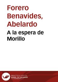 A la espera de Morillo | Biblioteca Virtual Miguel de Cervantes