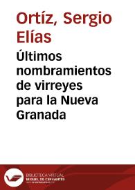 Últimos nombramientos de virreyes para la Nueva Granada | Biblioteca Virtual Miguel de Cervantes