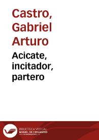 Acicate, incitador, partero | Biblioteca Virtual Miguel de Cervantes
