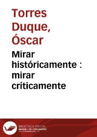 Mirar históricamente : mirar críticamente | Biblioteca Virtual Miguel de Cervantes