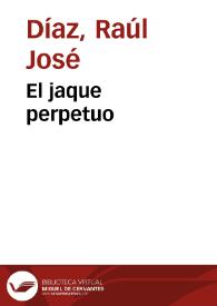 El jaque perpetuo | Biblioteca Virtual Miguel de Cervantes