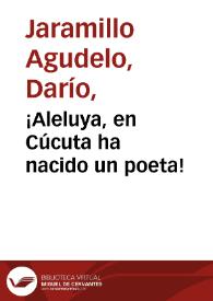 ¡Aleluya, en Cúcuta ha nacido un poeta! | Biblioteca Virtual Miguel de Cervantes