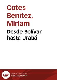Desde Bolívar hasta Urabá | Biblioteca Virtual Miguel de Cervantes
