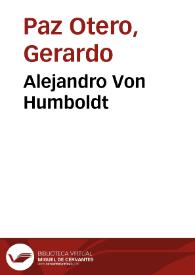 Alejandro Von Humboldt | Biblioteca Virtual Miguel de Cervantes
