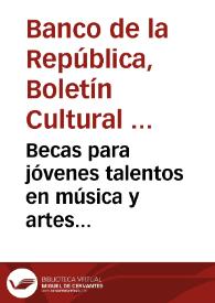 Becas para jóvenes talentos en música y artes plásticas 2002 | Biblioteca Virtual Miguel de Cervantes