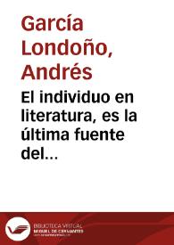 El individuo en literatura, es la última fuente del asombro | Biblioteca Virtual Miguel de Cervantes