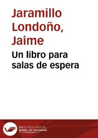 Un libro para salas de espera | Biblioteca Virtual Miguel de Cervantes