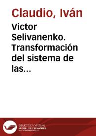 Victor Selivanenko. Transformación del sistema de las pruebas matemáticas | Biblioteca Virtual Miguel de Cervantes