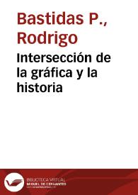 Intersección de la gráfica y la historia | Biblioteca Virtual Miguel de Cervantes