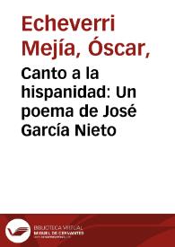 Canto a la hispanidad: Un poema de José García Nieto | Biblioteca Virtual Miguel de Cervantes