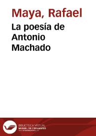 La poesía de Antonio Machado | Biblioteca Virtual Miguel de Cervantes