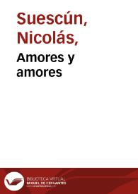 Amores y amores | Biblioteca Virtual Miguel de Cervantes