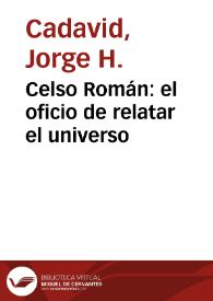 Celso Román: el oficio de relatar el universo | Biblioteca Virtual Miguel de Cervantes