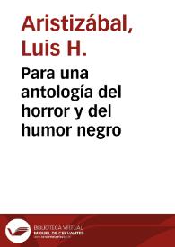 Para una antología del horror y del humor negro | Biblioteca Virtual Miguel de Cervantes