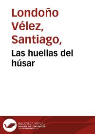 Las huellas del húsar | Biblioteca Virtual Miguel de Cervantes