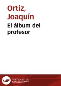 El álbum del profesor | Biblioteca Virtual Miguel de Cervantes