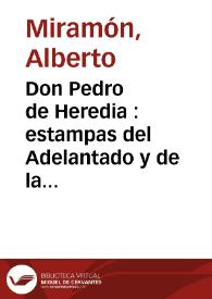 Don Pedro de Heredia : estampas del Adelantado y de la ciudad | Biblioteca Virtual Miguel de Cervantes