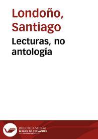 Lecturas, no antología | Biblioteca Virtual Miguel de Cervantes