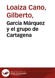 García Márquez y el grupo de Cartagena | Biblioteca Virtual Miguel de Cervantes