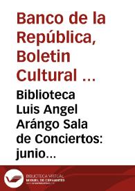 Biblioteca Luis Angel Arángo Sala de Conciertos: junio a septiembre de 1972 | Biblioteca Virtual Miguel de Cervantes