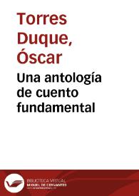 Una antología de cuento fundamental | Biblioteca Virtual Miguel de Cervantes