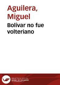 Bolívar no fue volteriano | Biblioteca Virtual Miguel de Cervantes