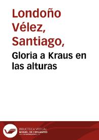 Gloria a Kraus en las alturas | Biblioteca Virtual Miguel de Cervantes
