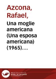 Una moglie americana (Una esposa americana) (1965). Ficha técnica  / Rafael Azcona, Ennio Flaiano, Gian Luigi Polidoro | Biblioteca Virtual Miguel de Cervantes