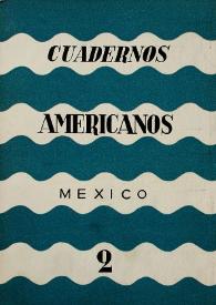Cuadernos americanos. Año II, vol. VIII, núm. 2, marzo-abril de 1943 | Biblioteca Virtual Miguel de Cervantes