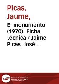 El monumento (1970). Ficha técnica / Jaime Picas, José María Forqué y Rafael Azcona | Biblioteca Virtual Miguel de Cervantes