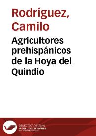 Agricultores prehispánicos de la Hoya del Quindio | Biblioteca Virtual Miguel de Cervantes
