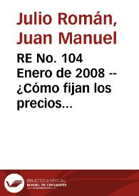 RE No. 104 Enero de 2008 -- ¿Cómo fijan los precios las firmas colombianas? | Biblioteca Virtual Miguel de Cervantes