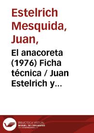 El anacoreta (1976) Ficha técnica / Juan Estelrich y Rafael Azcona | Biblioteca Virtual Miguel de Cervantes