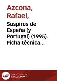 Suspiros de España (y Portugal) (1995). Ficha técnica / Rafael Azcona | Biblioteca Virtual Miguel de Cervantes