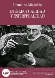 Intelectualidad y espiritualidad / Miguel de Unamuno | Biblioteca Virtual Miguel de Cervantes