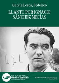 Llanto por Ignacio Sánchez Mejías / Federico García Lorca | Biblioteca Virtual Miguel de Cervantes