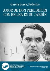 Más información sobre Amor de Don Perlimplín con Belisa en su jardín / Federico García Lorca