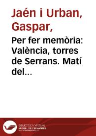 Per fer memòria: València, torres de Serrans. Matí del 9 d’octubre del 1977 / Gaspar Jaén i Urban | Biblioteca Virtual Miguel de Cervantes